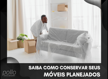 Qual é a durabilidade dos móveis planejados